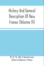 History And General Description Of New France (Volume Iv) 