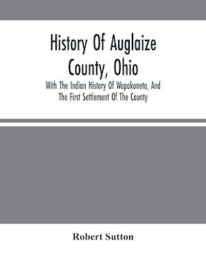 History Of Auglaize County, Ohio