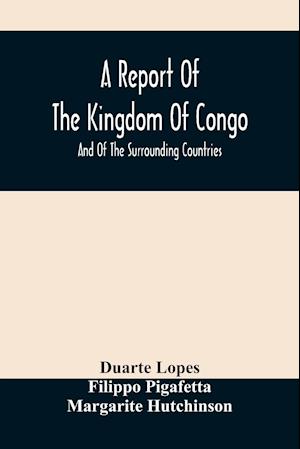A Report Of The Kingdom Of Congo