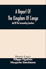 A Report Of The Kingdom Of Congo