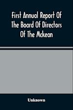 First Annual Report Of The Board Of Directors Of The Mckean And Elk Land And Improvement Company To The Stockholders 