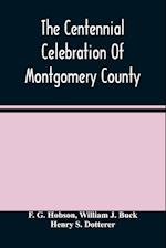 The Centennial Celebration Of Montgomery County