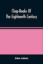 Chap-Books Of The Eighteenth Century 