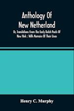 Anthology Of New Netherland, Or, Translations From The Early Dutch Poets Of New York