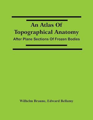 An Atlas Of Topographical Anatomy