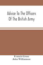 Advice To The Officers Of The British Army 