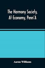 The Harmony Society, At Economy, Penn'A 