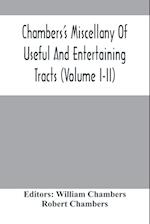 Chambers'S Miscellany Of Useful And Entertaining Tracts (Volume I-Ii) 