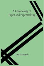 A Chronology Of Paper And Papermaking 