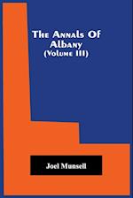 The Annals Of Albany (Volume Iii) 