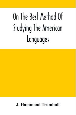 On The Best Method Of Studying The American Languages