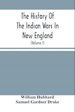 The History Of The Indian Wars In New England