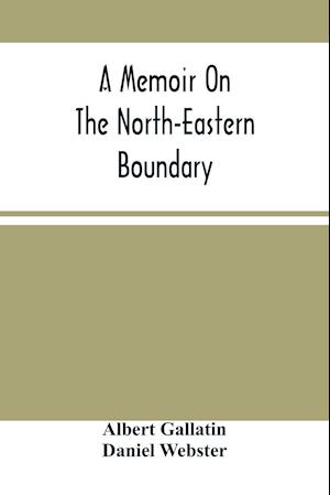 A Memoir On The North-Eastern Boundary