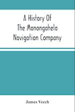 A History Of The Monongahela Navigation Company 