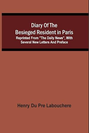 Diary Of The Besieged Resident In Paris