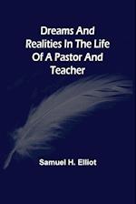 Dreams And Realities In The Life Of A Pastor And Teacher 