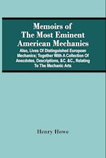 Memoirs Of The Most Eminent American Mechanics