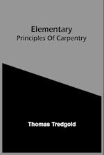 Elementary Principles Of Carpentry 