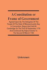 A Constitution Or Frame Of Government