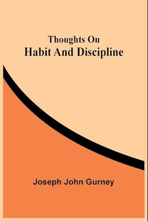 Thoughts On Habit And Discipline