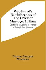 Woodward'S Reminiscences Of The Creek Or Muscogee Indians