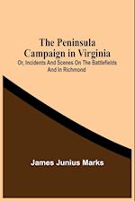 The Peninsula Campaign In Virginia