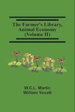 The Farmer'S Library, Animal Economy (Volume Ii) 