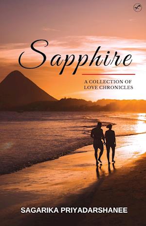 Sapphire - A collection of Love chronicles