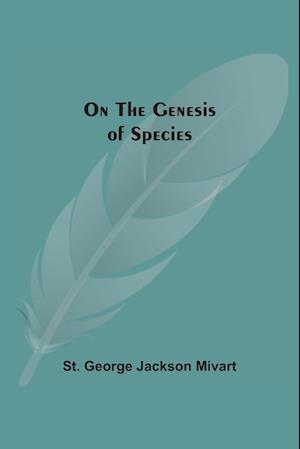 On The Genesis Of Species