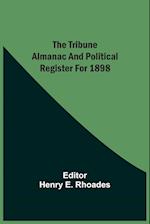 The Tribune Almanac And Political Register For 1898 