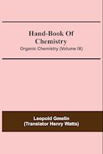 Hand-Book Of Chemistry; Organic Chemistry (Volume IX) 