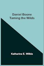 Daniel Boone Taming The Wilds 