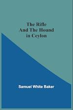 The Rifle And The Hound In Ceylon 