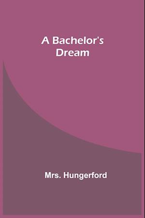 A Bachelor's Dream