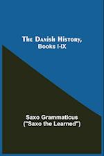The Danish History, Books I-Ix 