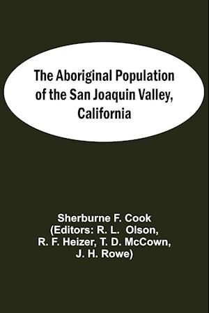 The Aboriginal Population Of The San Joaquin Valley, California