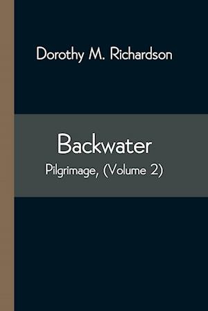 Backwater; Pilgrimage, (Volume 2)