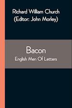 Bacon; English Men Of Letters 