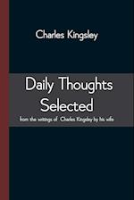 Daily Thoughts selected from the writings of Charles Kingsley by his wife 