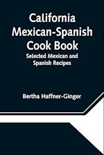 California Mexican-Spanish Cook Book