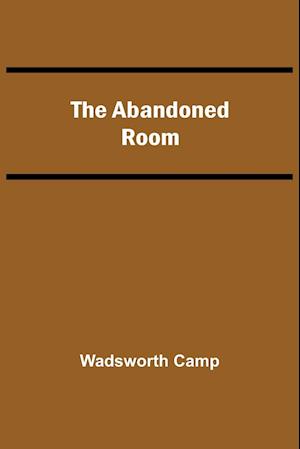 The Abandoned Room