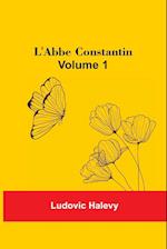 L'Abbe Constantin - Volume 1 