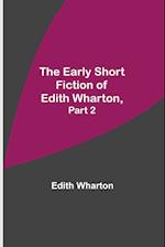 The Early Short Fiction of Edith Wharton, Part 2 