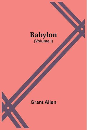 Babylon (Volume I)