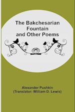 The Bakchesarian Fountain and Other Poems 