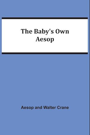 The Baby's Own Aesop