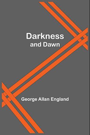 Darkness And Dawn