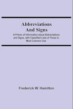 Abbreviations and Signs; A Primer of Information about Abbreviations and Signs, with Classified Lists of Those in Most Common Use 