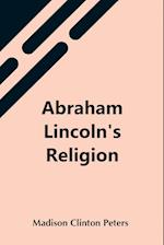 Abraham Lincoln'S Religion 