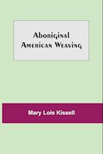 Aboriginal American Weaving 